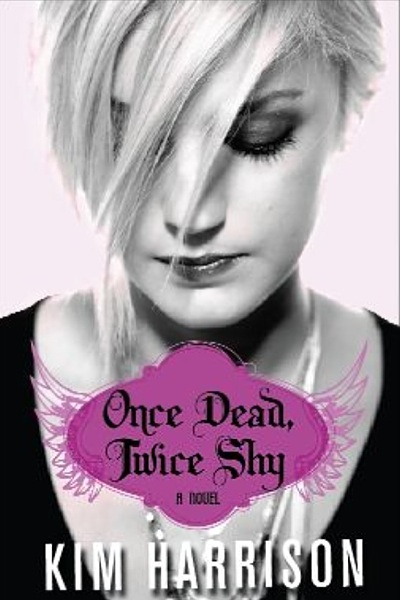 Once Dead, Twice Shy Kim Harrison